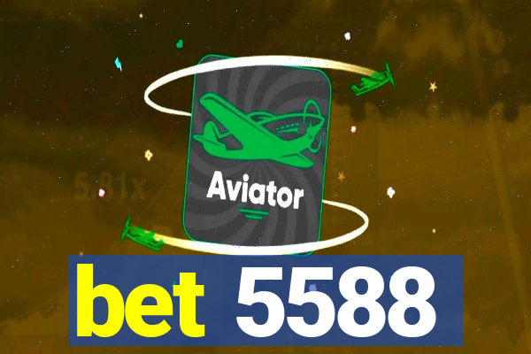 bet 5588